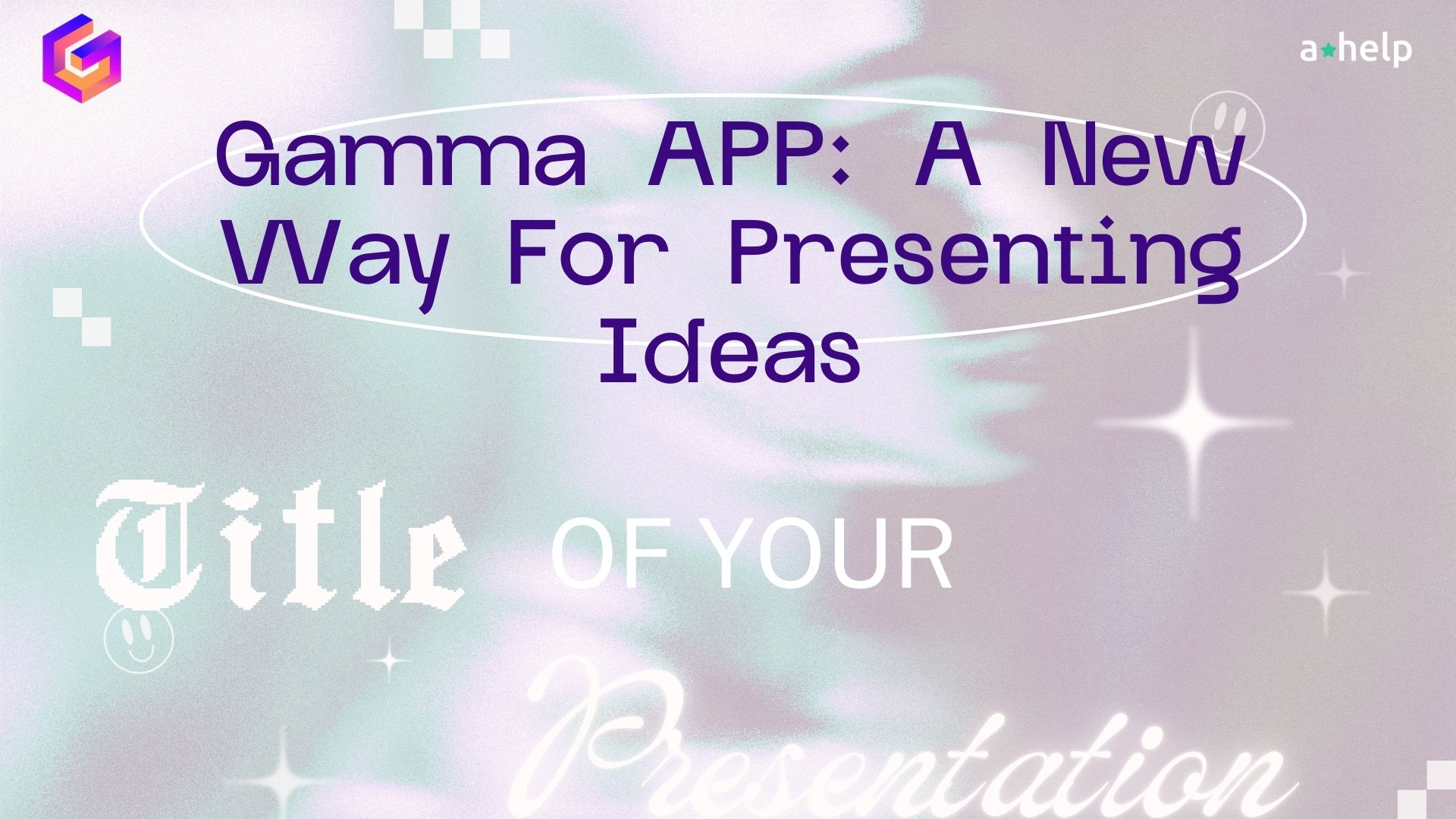 Gamma App Review: A New Way For Presenting Ideas | AcademicHelp.net