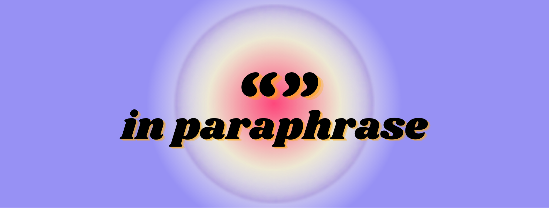 does paraphrasing need quotation marks