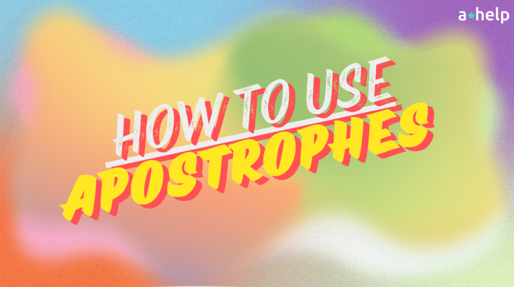 How to Use Apostrophes