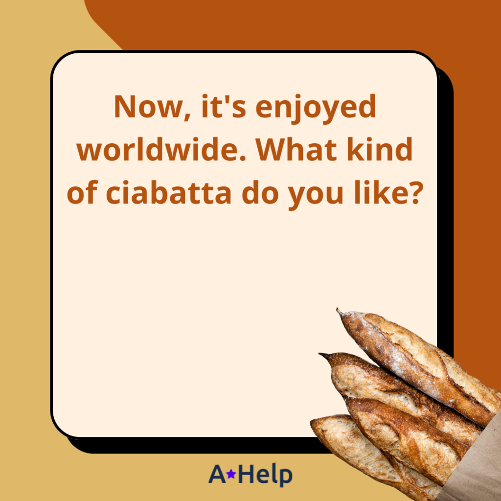 What kind of ciabatta do you like