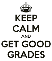 keep calm and get good grades