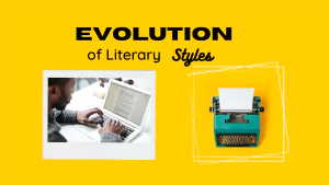 Evolution of Literary Styles
