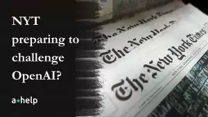 New York Times’ Potential Lawsuit Prepares to Challenge OpenAI