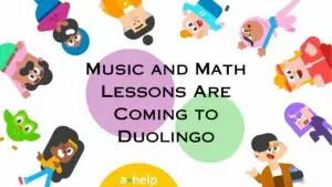 Music and Math Lessons Are Coming to Duolingo