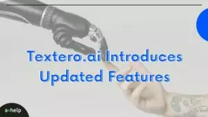 Textero.ai Introduces Updated Features for Full-Spectrum Academic Assistance