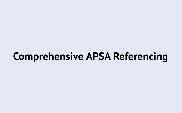 Comprehensive APSA Referencing