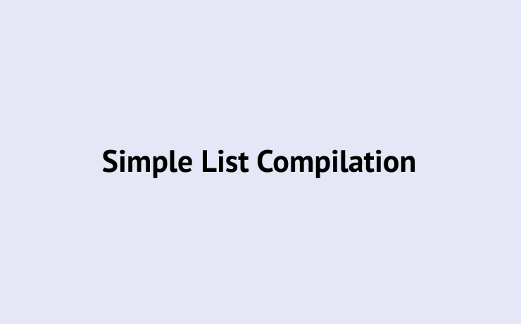 Simple List Compilation