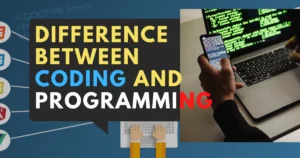 What is the Difference Between Programming and Coding?