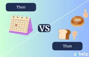Difference Between 'Then' and 'Than'